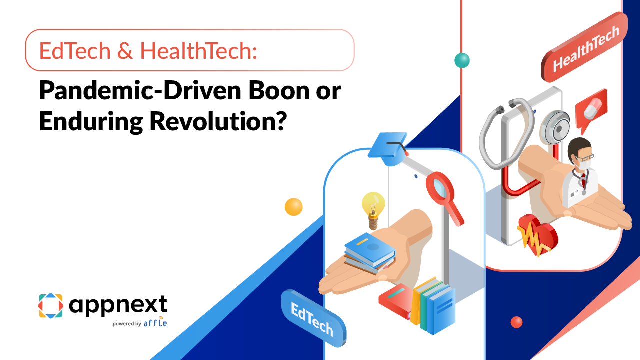 EdTech &amp; HealthTech: Pandemic-Driven Boon or Enduring Revolution?