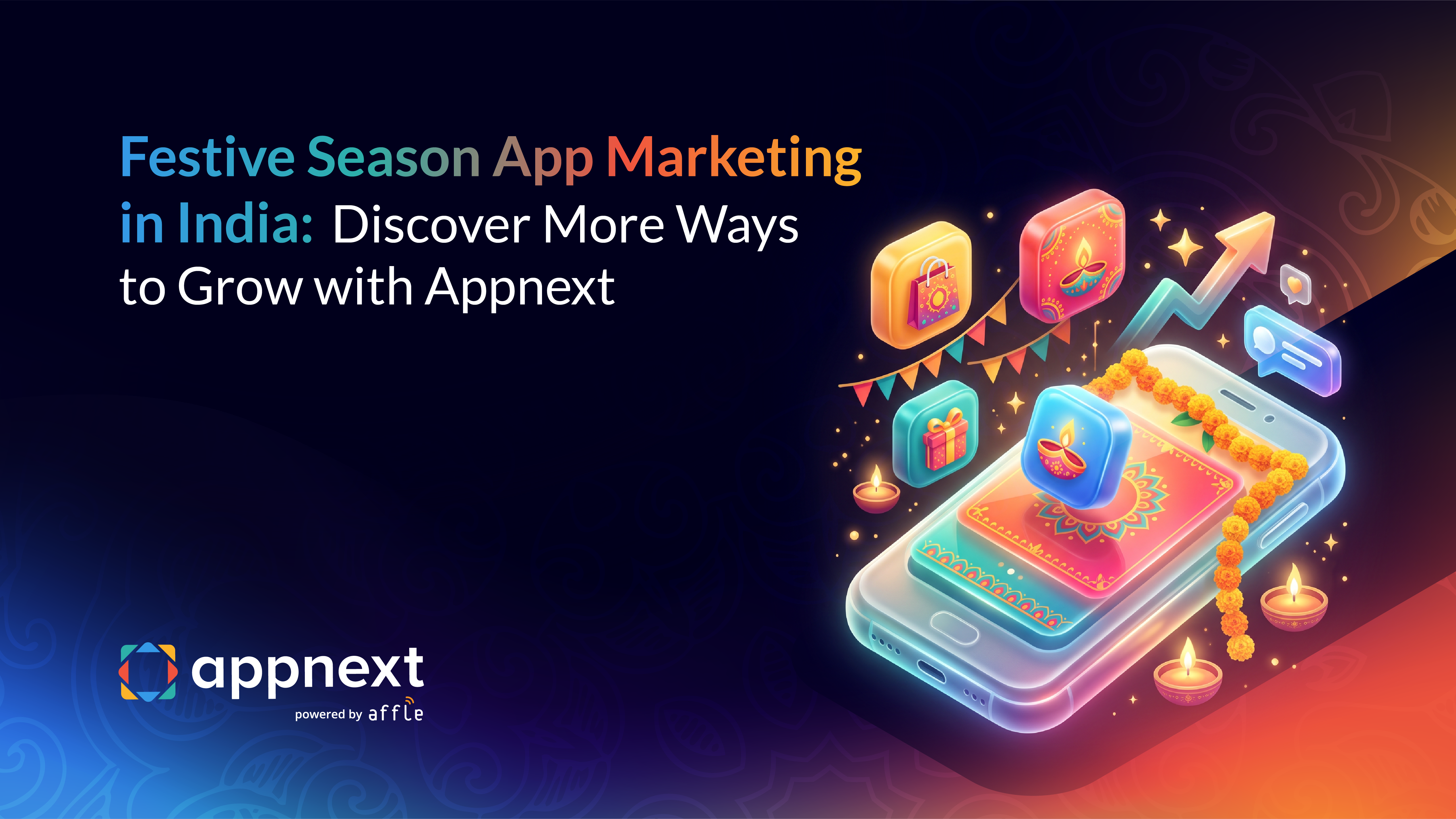 Festive Season App Marketing in India: Discover More Ways to Grow with Appnext